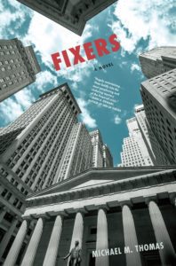 Fixers, A Novel by Michael M. Thomas