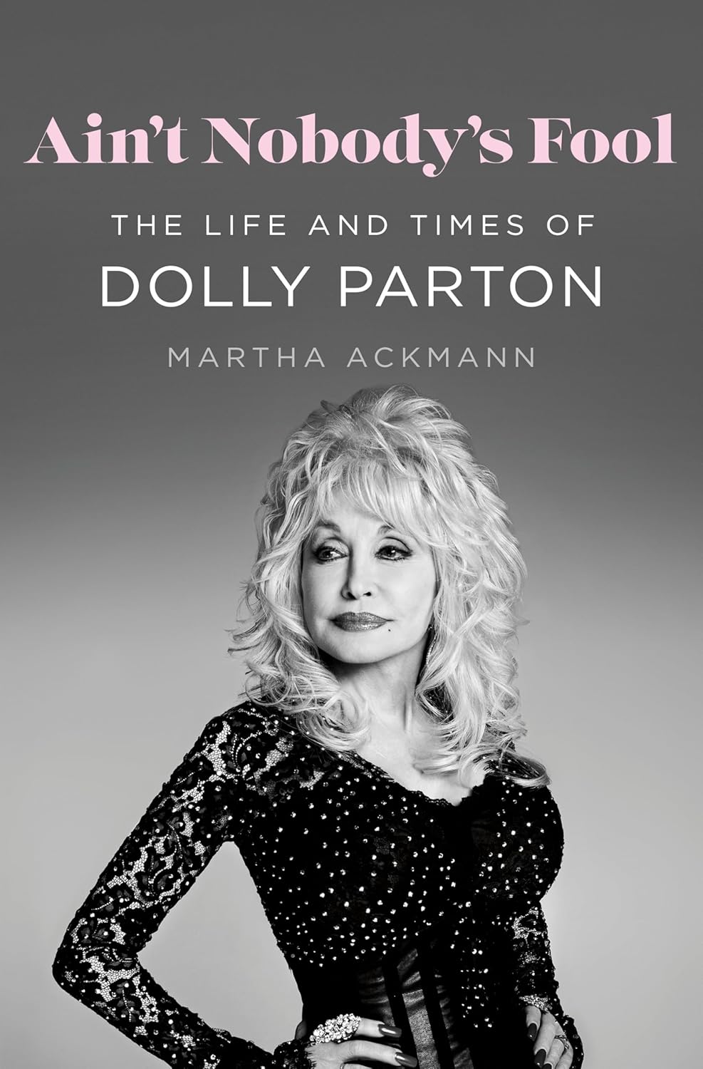 Kitty Kelley Book Club: ‘Ain’t Nobody’s Fool: The Life and Times of Dolly Parton’ 